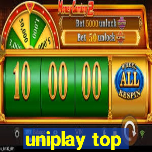 uniplay top